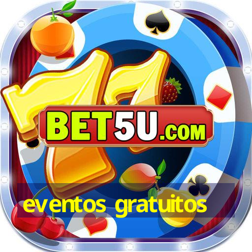 Eventos Gratuitos