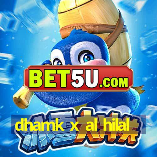 Dhamk X Al Hilal Uninassau