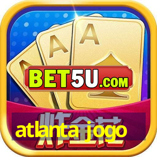 Atlanta Jogo